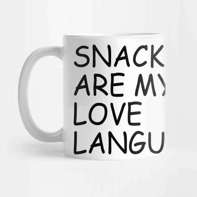 Snacks Are My Love Language by mdr design